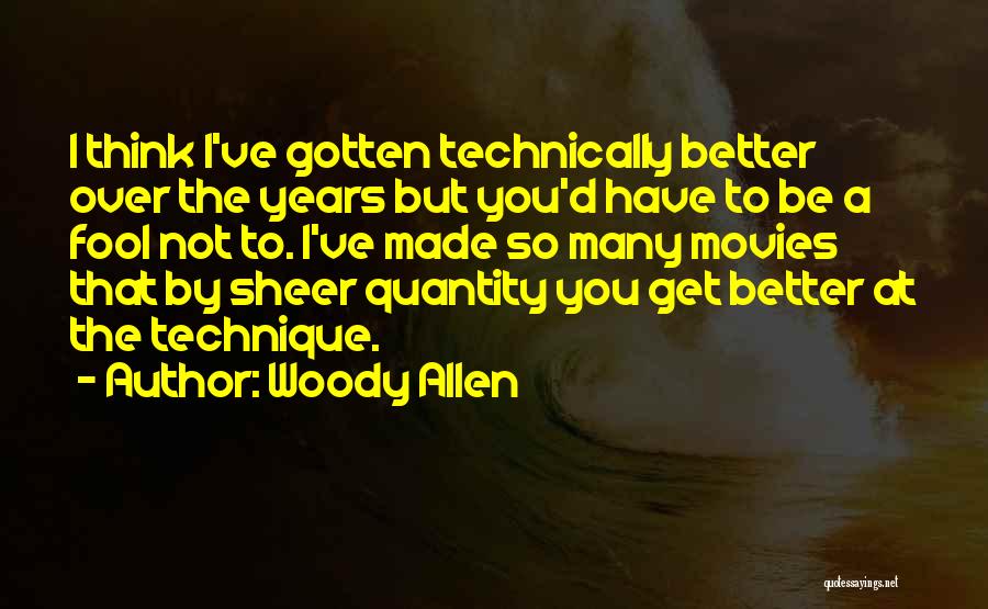 Gotten Quotes By Woody Allen