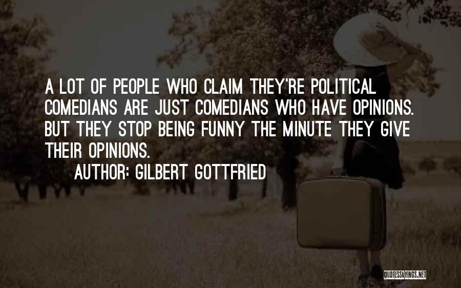 Gottfried Quotes By Gilbert Gottfried