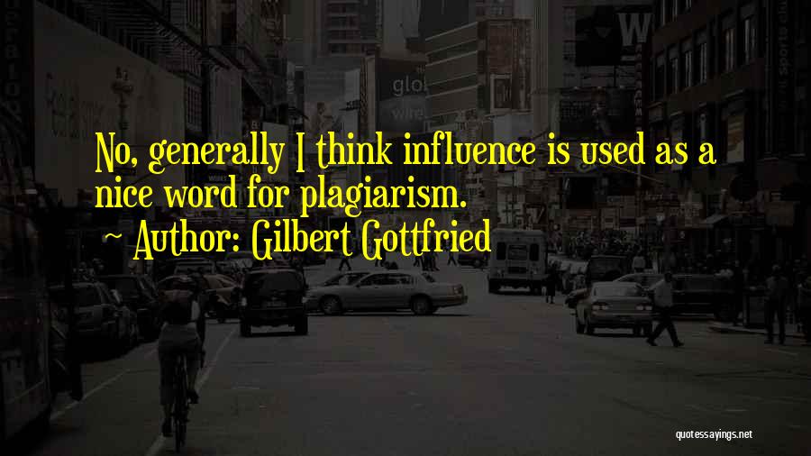 Gottfried Quotes By Gilbert Gottfried