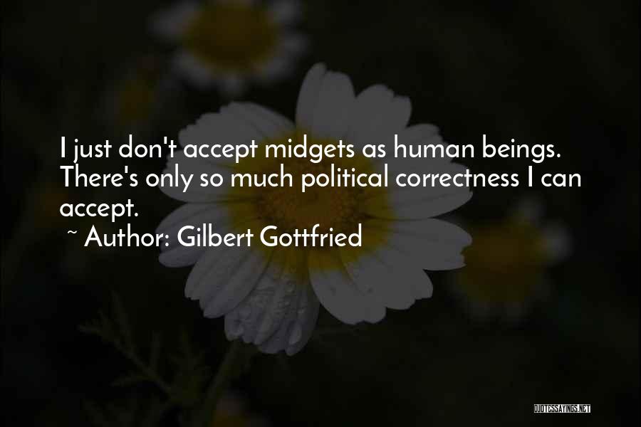 Gottfried Quotes By Gilbert Gottfried