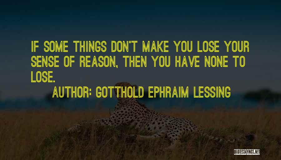 Gotthold Ephraim Lessing Quotes 122961