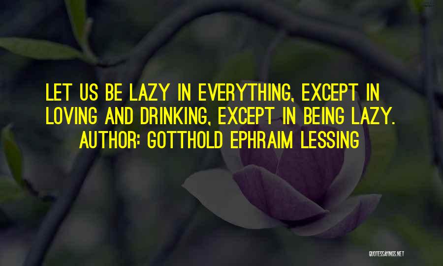 Gotthold Ephraim Lessing Quotes 878861