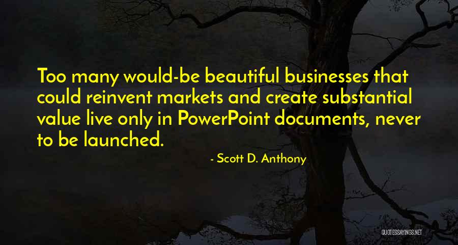 Gottiline Pit Quotes By Scott D. Anthony Gottiline Pit Quotes By Scott D. Anthony