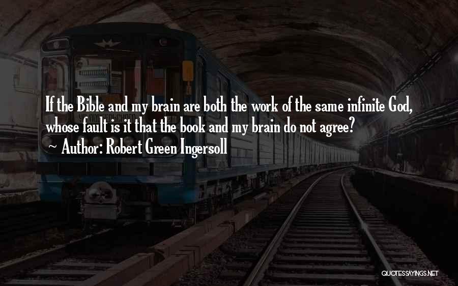 Gottino Enoteca Quotes By Robert Green Ingersoll