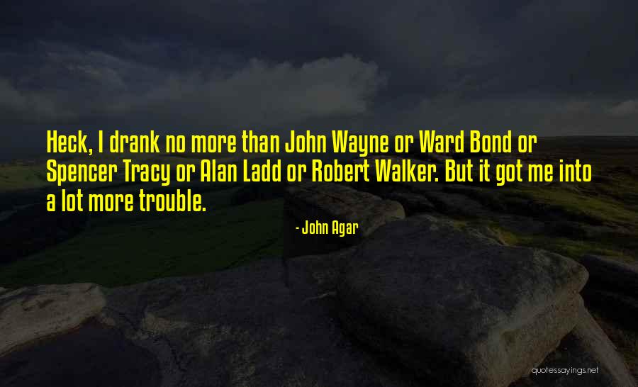 Gottinos Quotes By John Agar Gottinos Quotes By John Agar