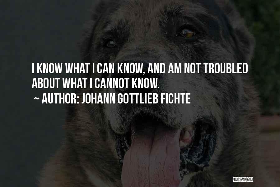 Gottlieb Fichte Quotes By Johann Gottlieb Fichte