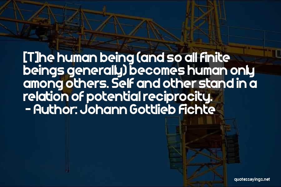 Gottlieb Fichte Quotes By Johann Gottlieb Fichte