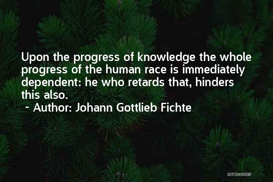 Gottlieb Fichte Quotes By Johann Gottlieb Fichte