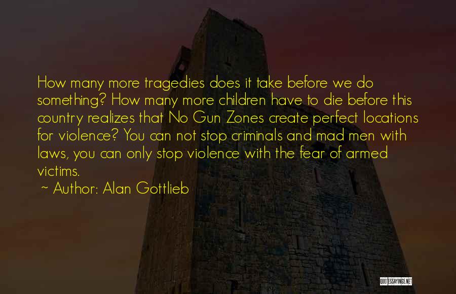 Gottlieb Quotes By Alan Gottlieb