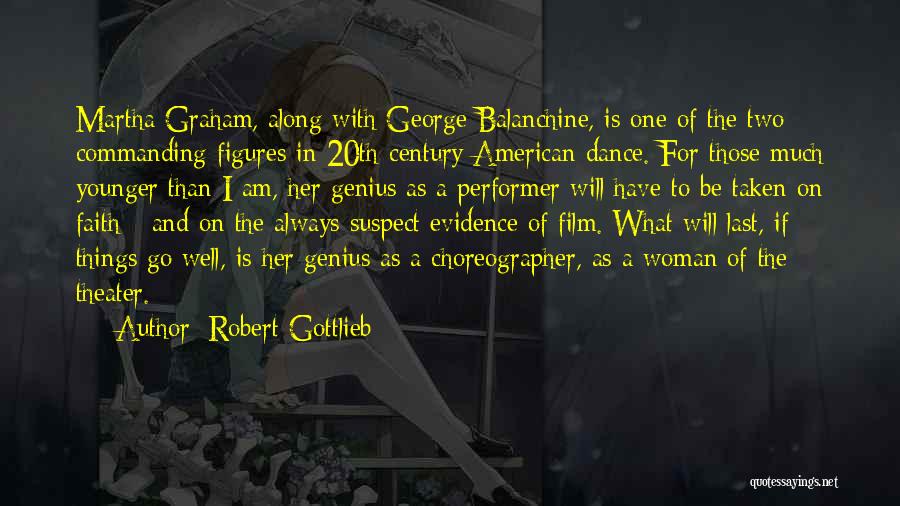 Gottlieb Quotes By Robert Gottlieb