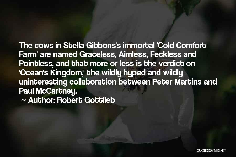 Gottlieb Quotes By Robert Gottlieb