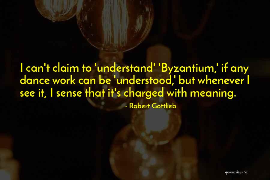 Gottlieb Quotes By Robert Gottlieb