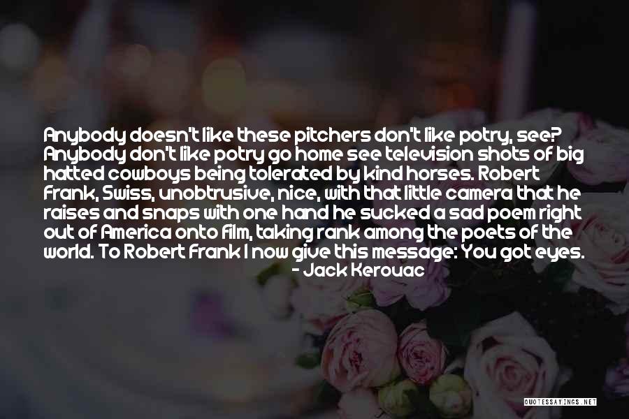 Gottschall Phyllis Quotes By Jack Kerouac Gottschall Phyllis Quotes By Jack Kerouac