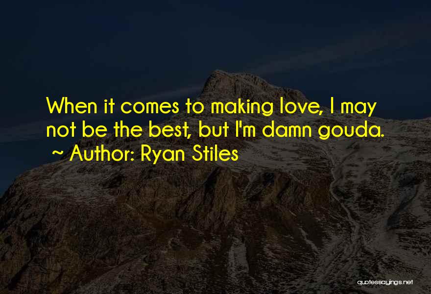 Gouda Quotes By Ryan Stiles