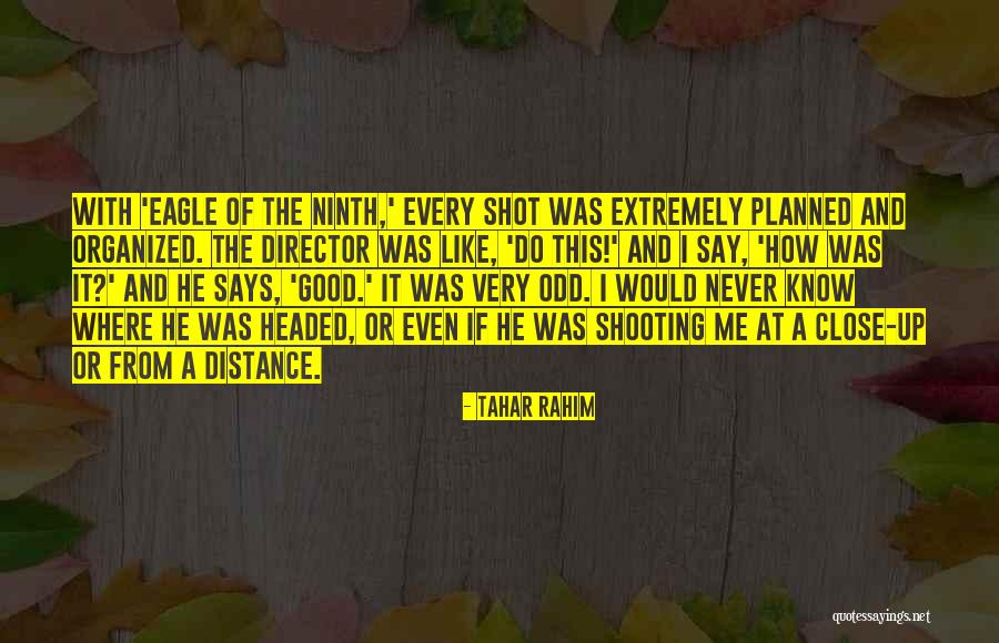 Goudreau Park Quotes By Tahar Rahim Goudreau Park Quotes By Tahar Rahim