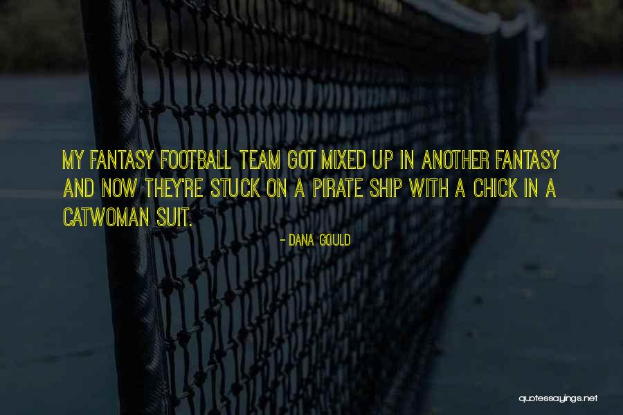 Gould Quotes By Dana Gould Gould Quotes By Dana Gould
