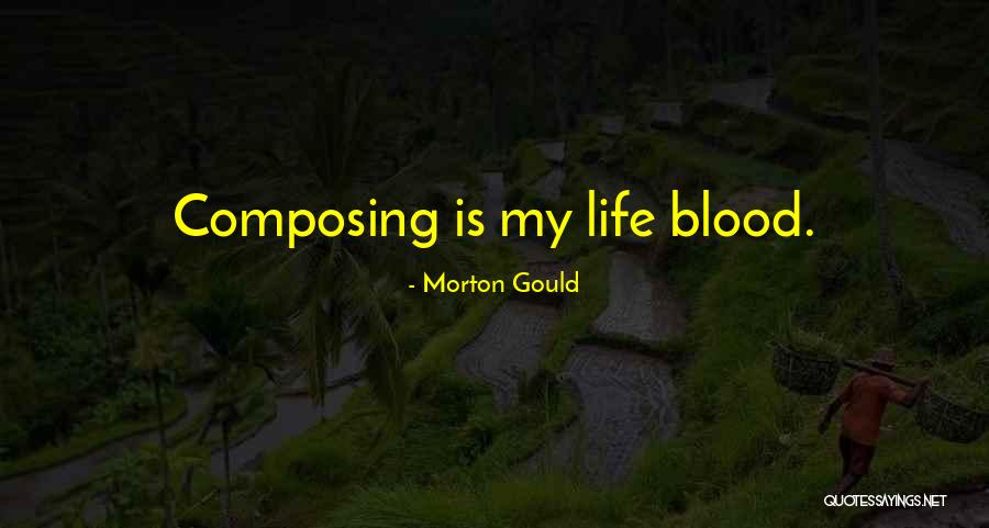 Gould Quotes By Morton Gould Gould Quotes By Morton Gould