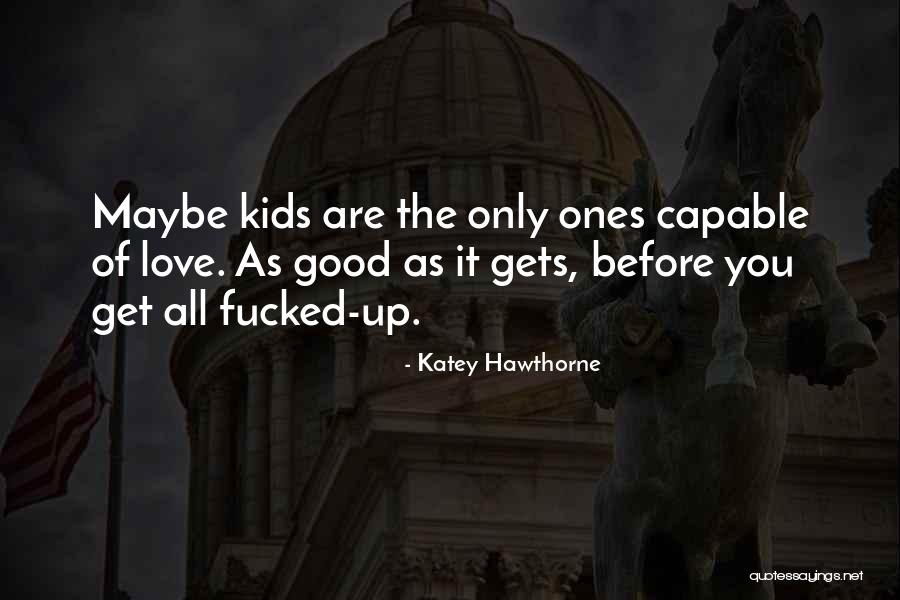 Gouldman Parts Quotes By Katey Hawthorne Gouldman Parts Quotes By Katey Hawthorne