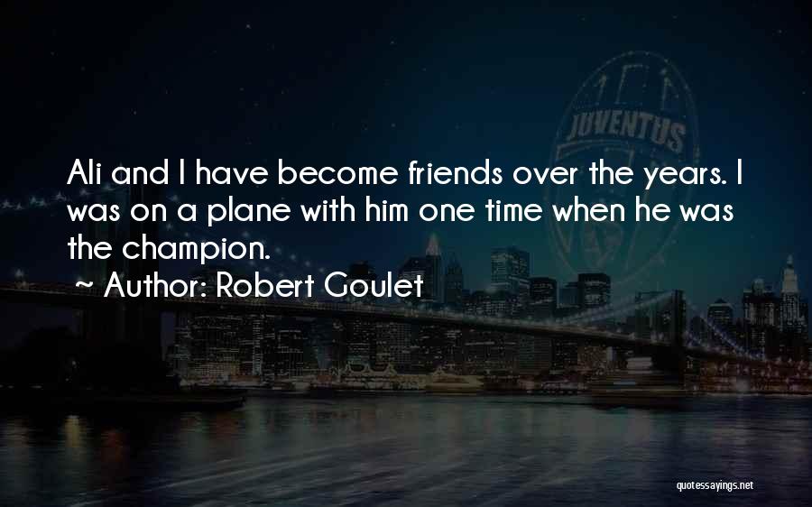 Goulet Quotes By Robert Goulet