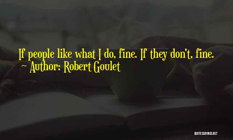 Goulet Quotes By Robert Goulet