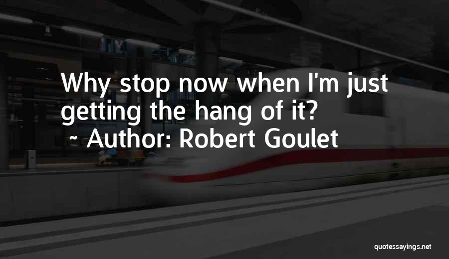 Goulet Quotes By Robert Goulet