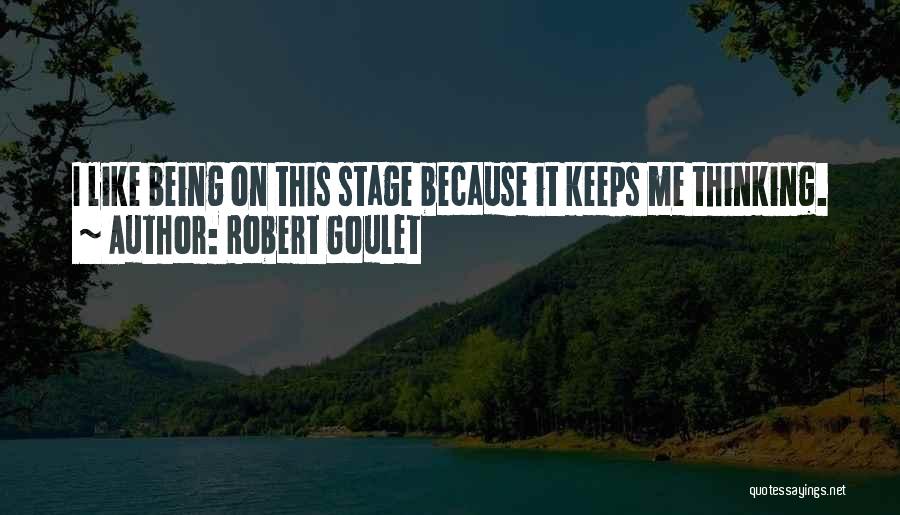 Goulet Quotes By Robert Goulet