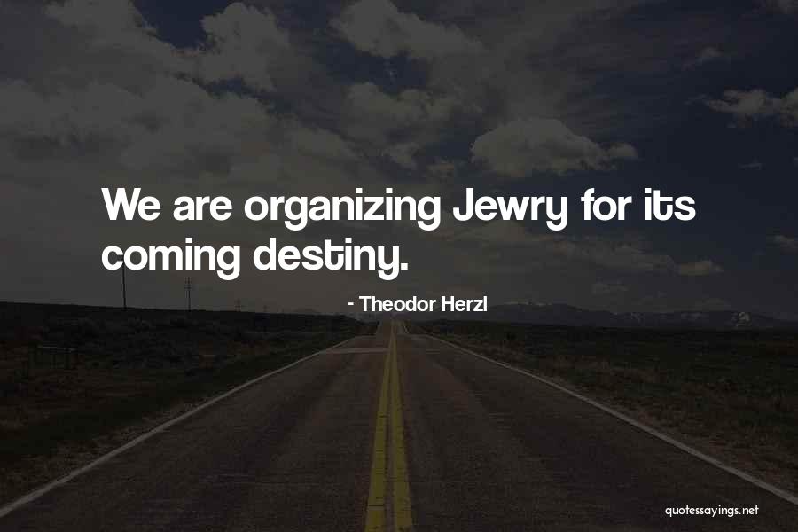 Goulston Technologies Quotes By Theodor Herzl Goulston Technologies Quotes By Theodor Herzl