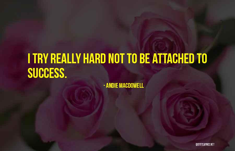 Gourgue Dasque Quotes By Andie MacDowell Gourgue Dasque Quotes By Andie MacDowell