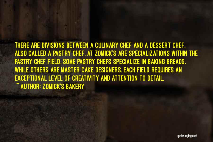 Gourmet Chef Quotes By Zomick's Bakery