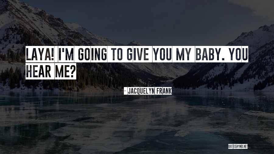 Gourounia Quotes By Jacquelyn Frank Gourounia Quotes By Jacquelyn Frank