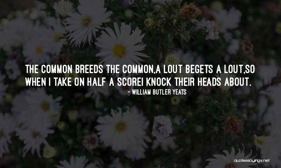 Goussard Quotes By William Butler Yeats Goussard Quotes By William Butler Yeats