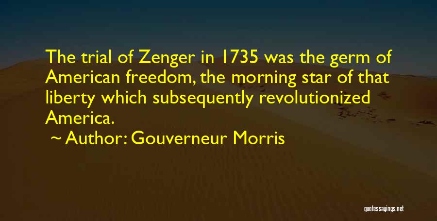 Gouverneur Morris Quotes 1027243