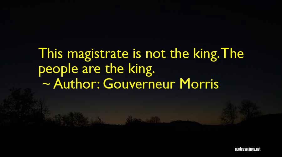 Gouverneur Morris Quotes 2196079