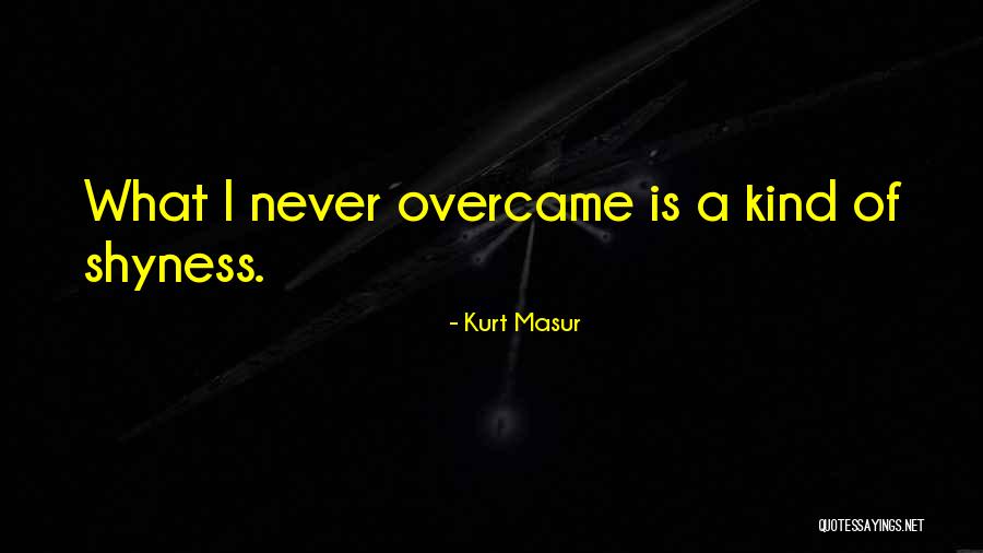 Gouw Opsinjoor Quotes By Kurt Masur Gouw Opsinjoor Quotes By Kurt Masur