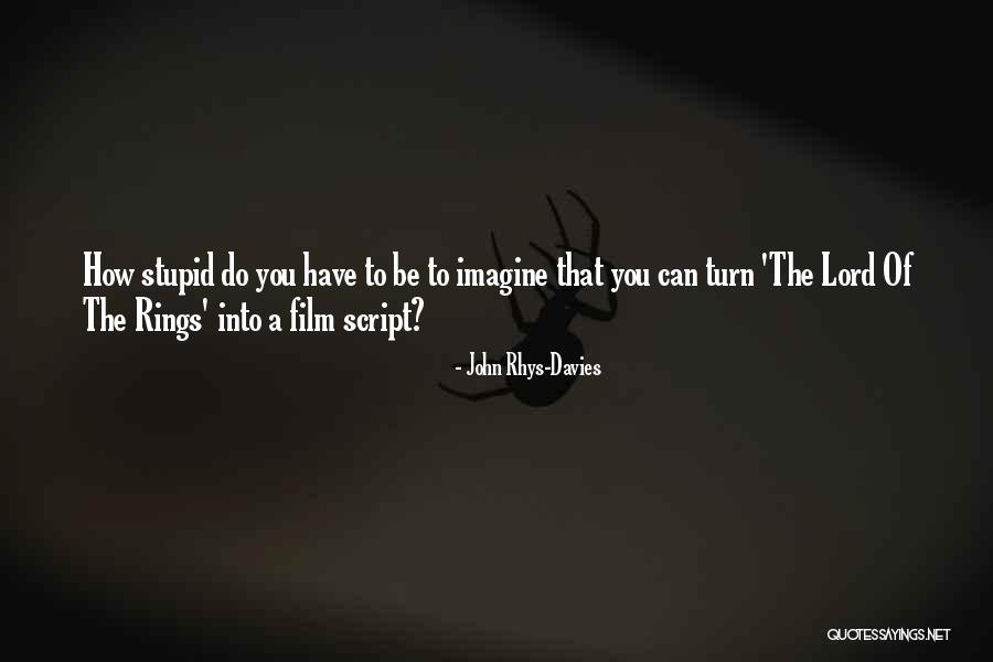 Goverment Lies Quotes By John Rhys-Davies Goverment Lies Quotes By John Rhys-Davies