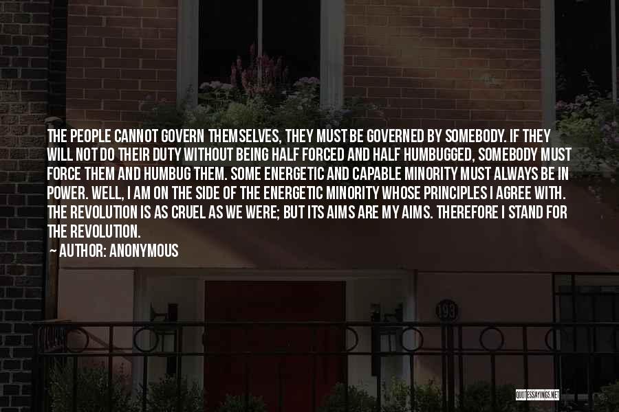 Govern Themselves Quotes By Anonymous