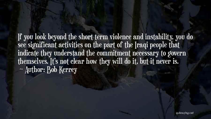 Govern Themselves Quotes By Bob Kerrey