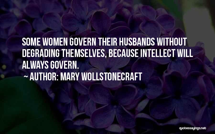 Govern Themselves Quotes By Mary Wollstonecraft