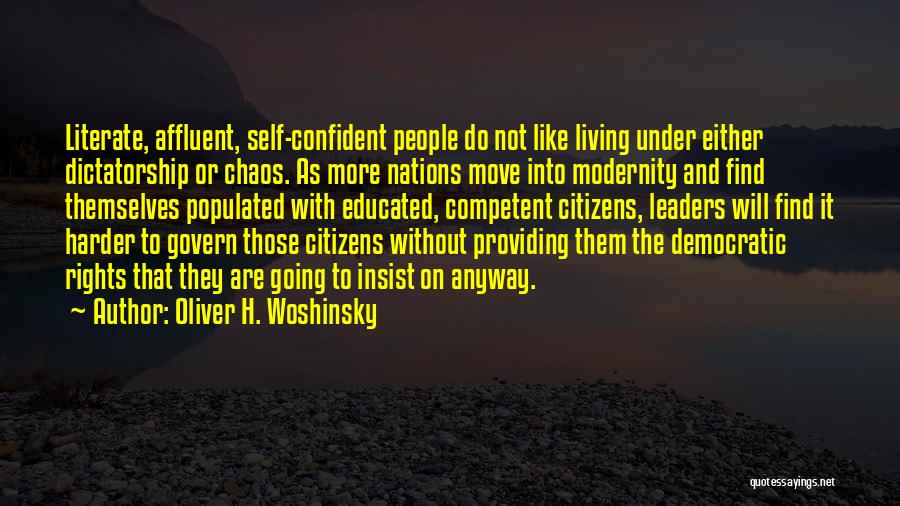 Govern Themselves Quotes By Oliver H. Woshinsky