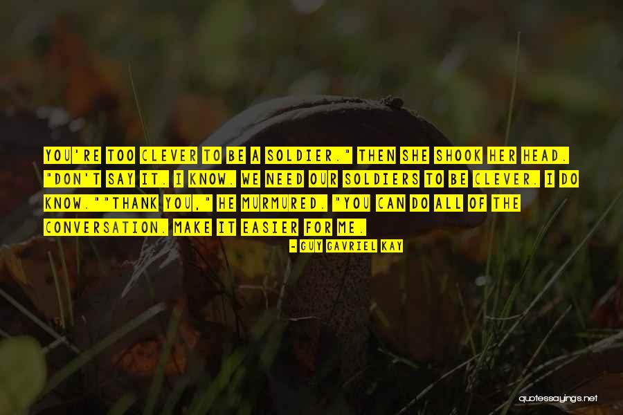 Governeth Quotes By Guy Gavriel Kay Governeth Quotes By Guy Gavriel Kay