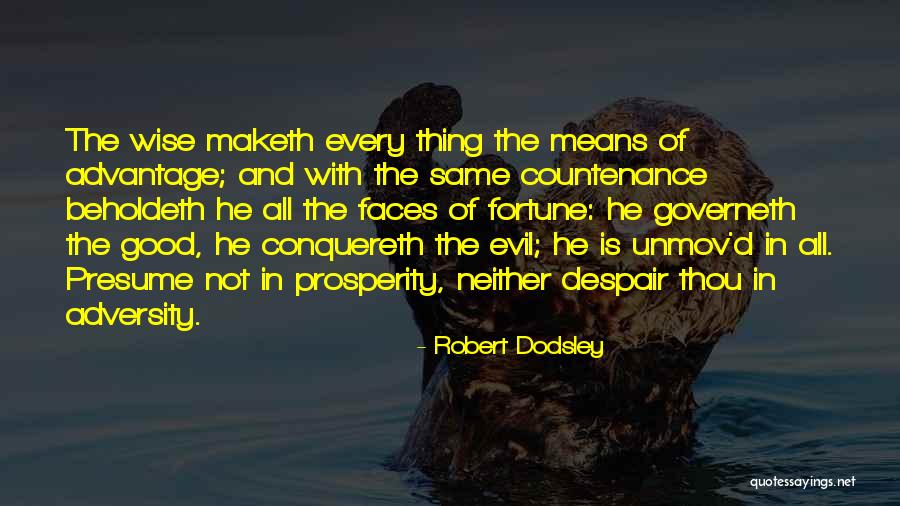 Governeth Quotes By Robert Dodsley Governeth Quotes By Robert Dodsley
