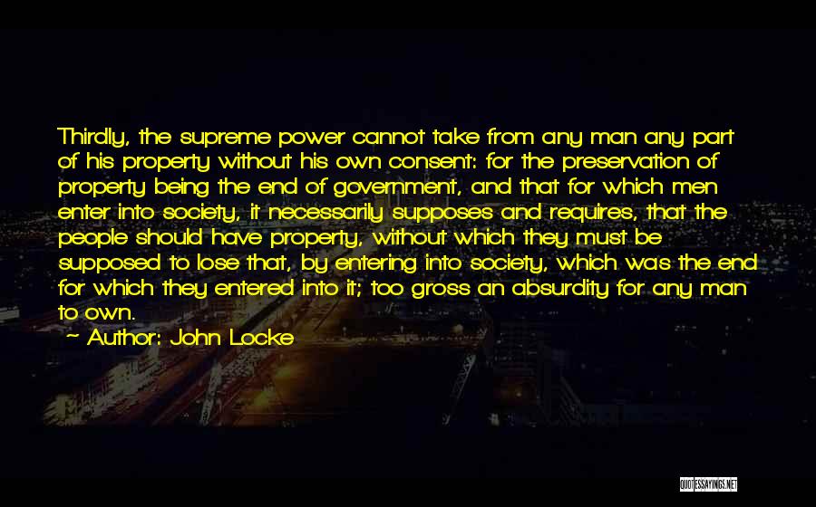 Government Absurdity Quotes By John Locke