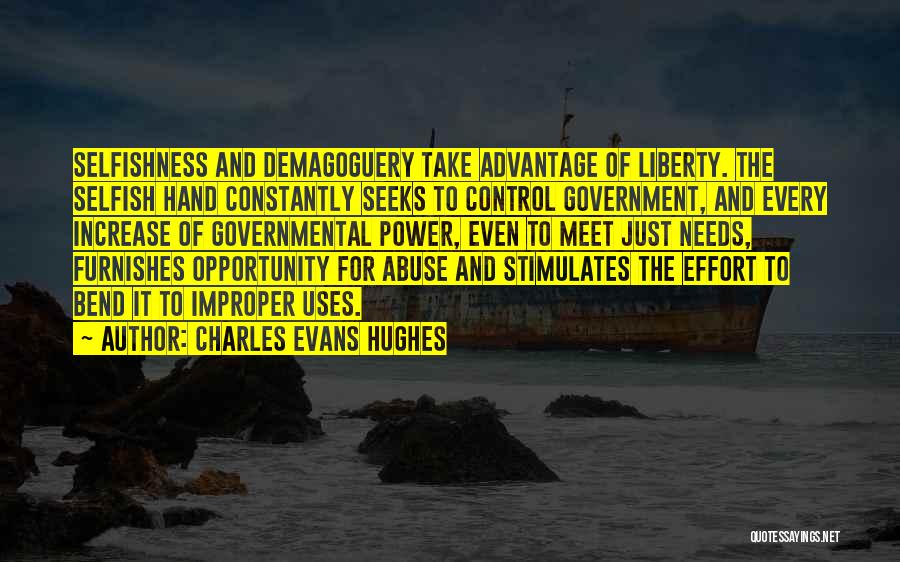 Government Abuse Of Power Quotes By Charles Evans Hughes