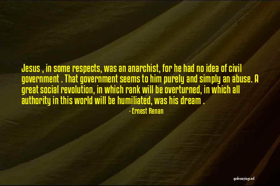 Government Abuse Quotes By Ernest Renan Government Abuse Quotes By Ernest Renan