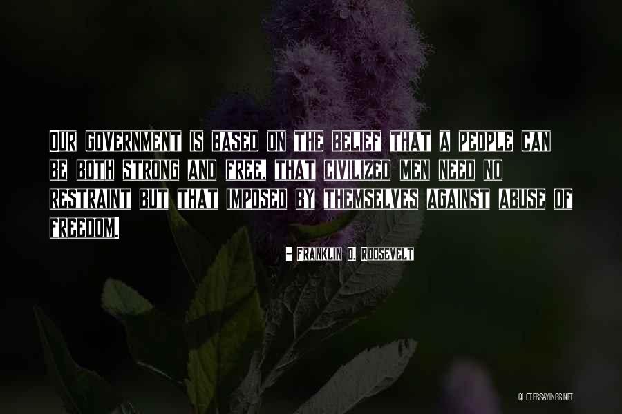 Government Abuse Quotes By Franklin D. Roosevelt Government Abuse Quotes By Franklin D. Roosevelt