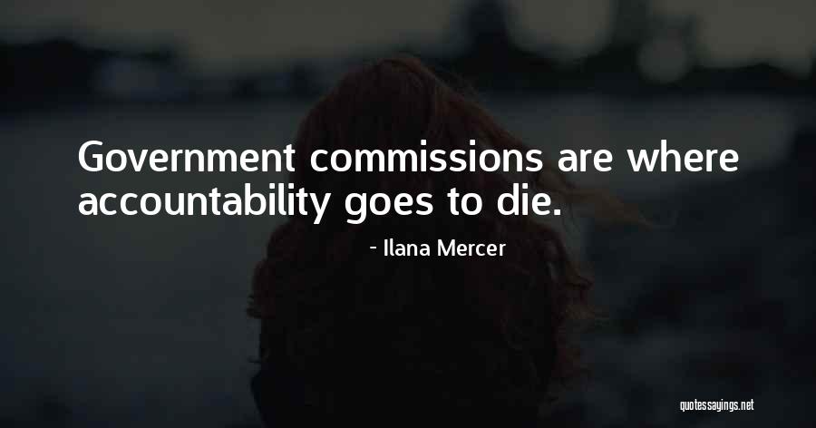 Government Accountability Quotes By Ilana Mercer Government Accountability Quotes By Ilana Mercer