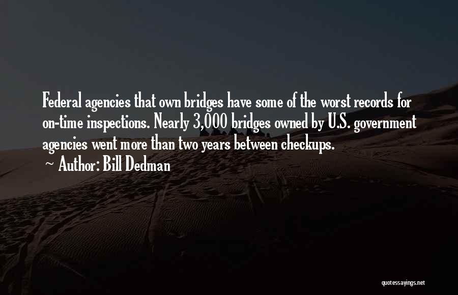Government Agencies Quotes By Bill Dedman