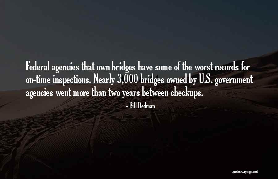 Government Agencies Quotes By Bill Dedman