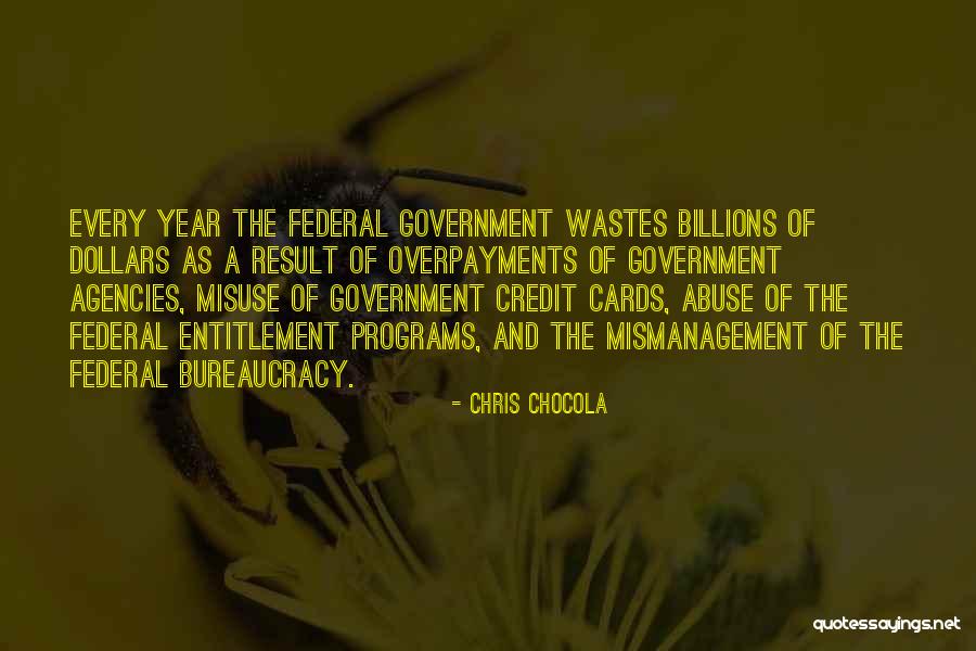 Government Agencies Quotes By Chris Chocola