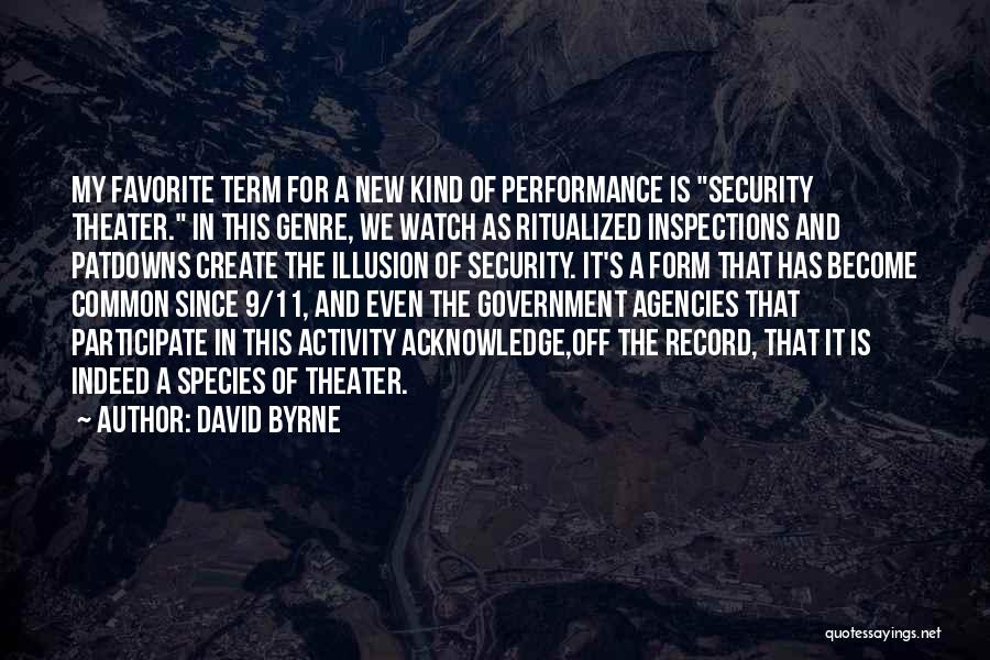 Government Agencies Quotes By David Byrne